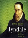 Tyndale (MP3): The Man Who Gave God an English Voice